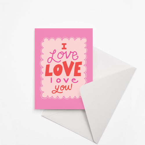 Valentine's Day: Love Love Love card