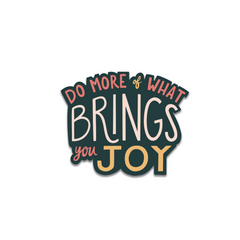 What Brings You Joy Sticker