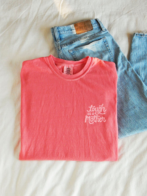 Tough As A Mother T-Shirt