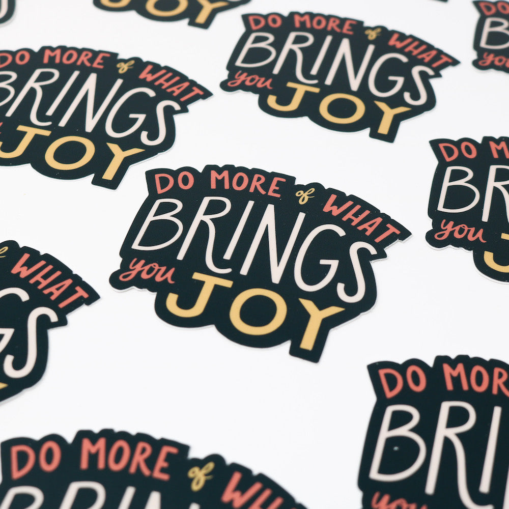 What Brings You Joy Sticker
