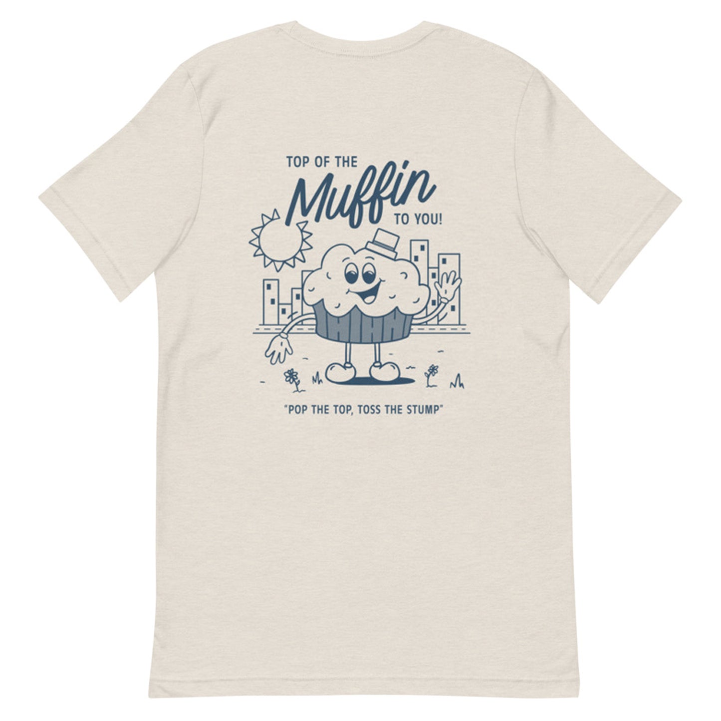 Top of the Muffin Unisex T-Shirt