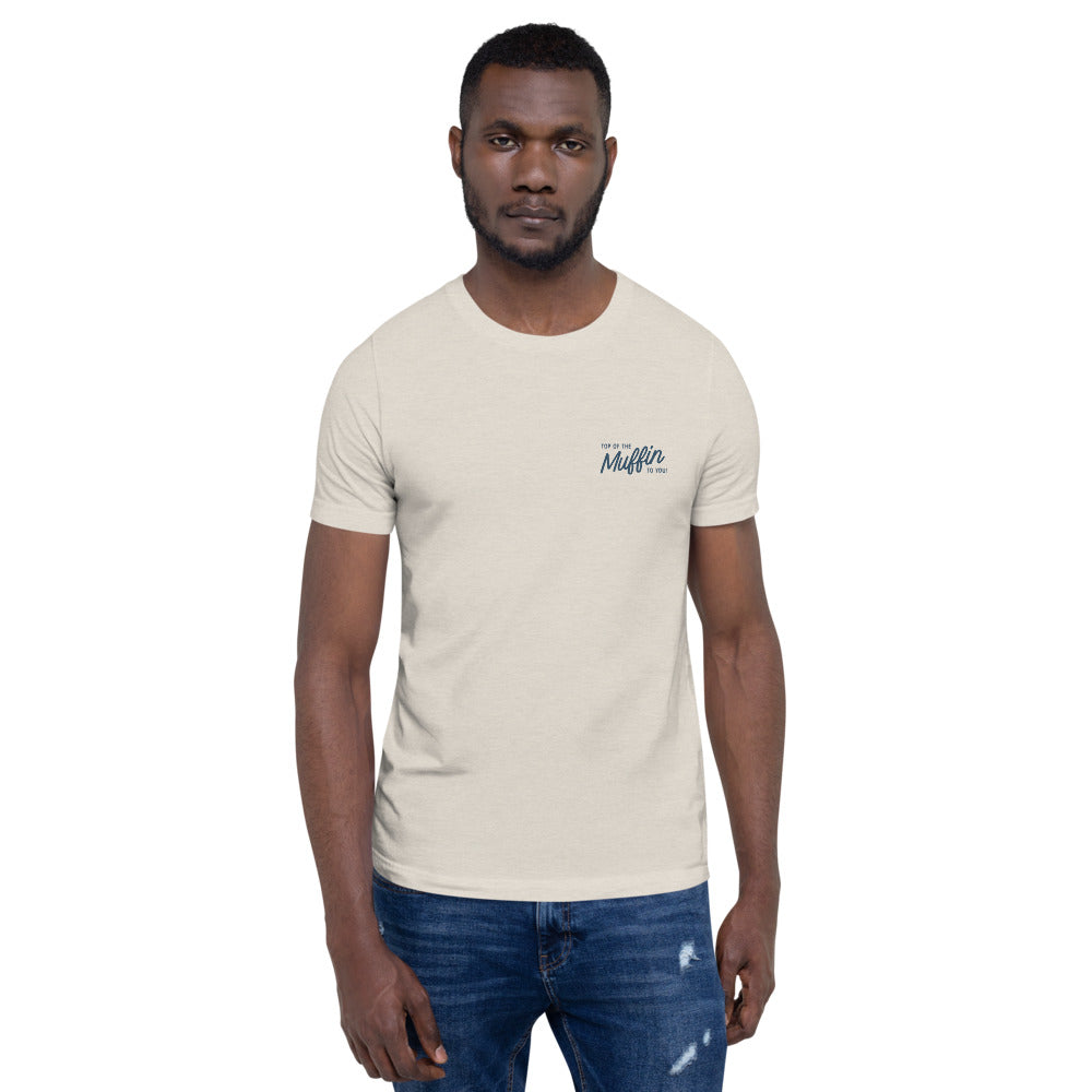 Top of the Muffin Unisex T-Shirt